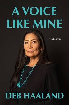 A Voice Like Mine: A Memoir by Haaland, Deb book cover