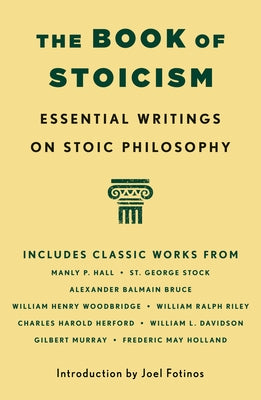 The Book of Stoicism: Essential Writings on Stoic Philosophy by Hall, Manly P. book cover