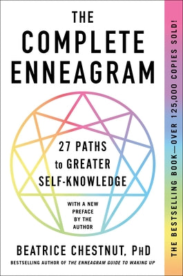 The Complete Enneagram: 27 Paths to Greater Self-Knowledge by Beatrice Chestnut book cover