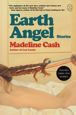 Earth Angel: Stories by Madeline Cash book cover