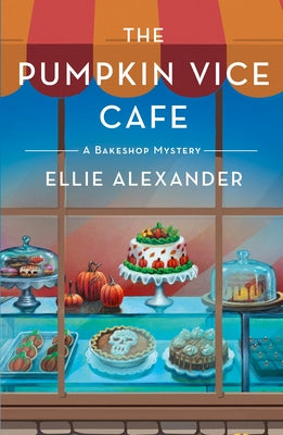 The Pumpkin Vice Cafe: A Bakeshop Mystery by Ellie Alexander book cover