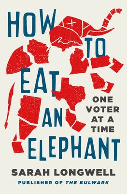 How to Eat an Elephant: One Voter at a Time by Longwell, Sarah book cover