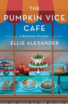 The Pumpkin Vice Cafe: A Bakeshop Mystery by Ellie Alexander book cover