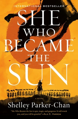 She Who Became the Sun by Parker-Chan, Shelley book cover