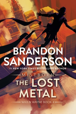 The Lost Metal: A Mistborn Novel by Sanderson, Brandon book cover