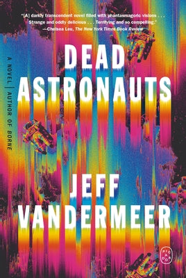 Dead Astronauts by Jeff VanderMeer book cover