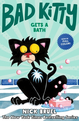Bad Kitty Gets a Bath (Full-Color Edition) by Nick Bruel book cover