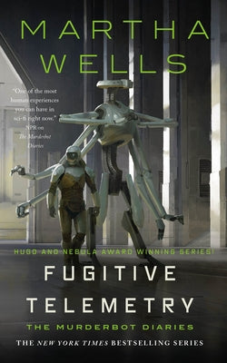 Fugitive Telemetry: The Murderbot Diaries by Wells, Martha book cover