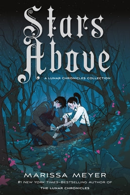 Stars Above: A Lunar Chronicles Collection by Marissa Meyer book cover