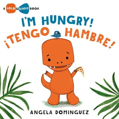 Lolo and Birdie: I'm Hungry! / by Angela Dominguez book cover