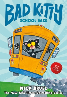 Bad Kitty School Daze (Full-Color Edition) by Nick Bruel book cover