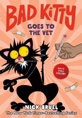 Bad Kitty Goes to the Vet (Full-Color Edition) by Nick Bruel book cover