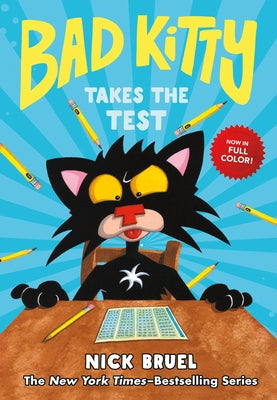 Bad Kitty Takes the Test (Full-Color Edition) by Nick Bruel book cover