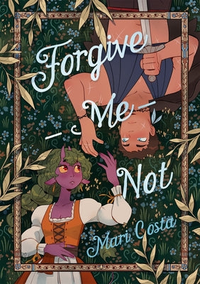 Book cover of Forgive-Me-Not: A Graphic Novel by Costa, Mari