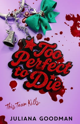 Too Perfect to Die by Goodman, Juliana book cover