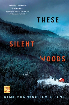 These Silent Woods by Grant, Kimi Cunningham book cover