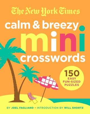 The New York Times Calm and Breezy Mini Crosswords: 150 Easy Fun-Sized Puzzles by New York Times book cover