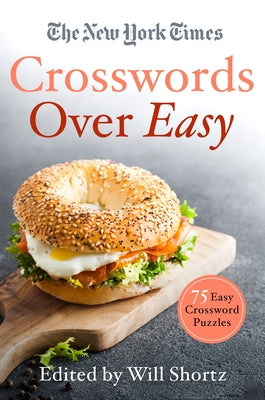 The New York Times Crosswords Over Easy: 75 Easy Crossword Puzzles by New York Times book cover