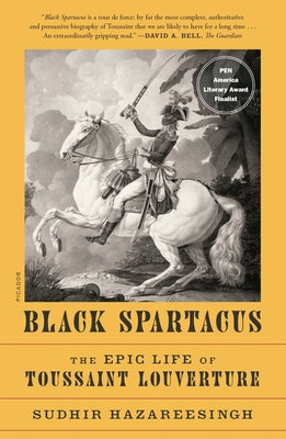 Black Spartacus: The Epic Life of Toussaint Louverture by Sudhir Hazareesingh book cover