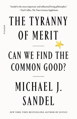 The Tyranny of Merit: Can We Find the Common Good? by Michael J. Sandel book cover