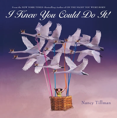 I Knew You Could Do It! by Nancy Tillman book cover