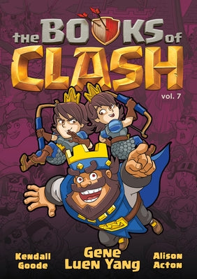 The Books of Clash Volume 7: Legendary Legends of Legendarious Achievery by Gene Luen Yang book cover
