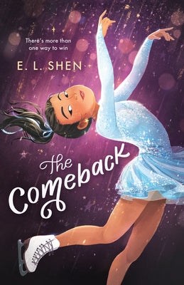 The Comeback: A Figure Skating Novel by E. L. Shen book cover