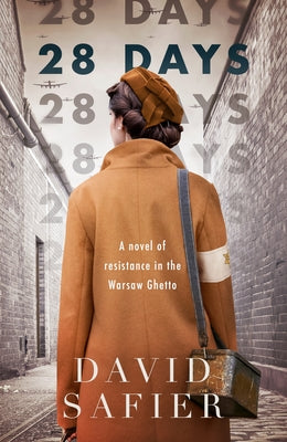 28 Days: A Novel of Resistance in the Warsaw Ghetto by David Safier book cover