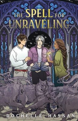The Spell for Unraveling by Hassan, Rochelle book cover