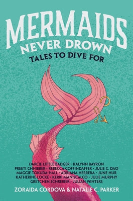 Mermaids Never Drown: Tales to Dive for by C book cover