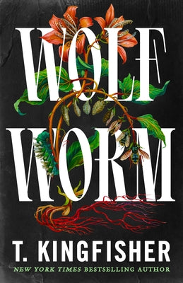 Book cover of Wolf Worm by Kingfisher, T.