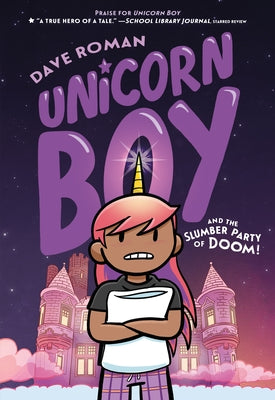 Book cover of Unicorn Boy and the Slumber Party of Doom!: A Graphic Novel by Roman, Dave