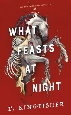 Book cover of What Feasts at Night by Kingfisher, T.