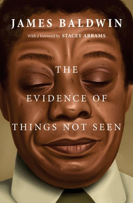 The Evidence of Things Not Seen by James Baldwin book cover