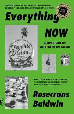 Everything Now: Lessons from the City-State of Los Angeles by Baldwin, Rosecrans book cover