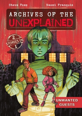 Archives of the Unexplained: Unwanted Guests by Steve Foxe book cover