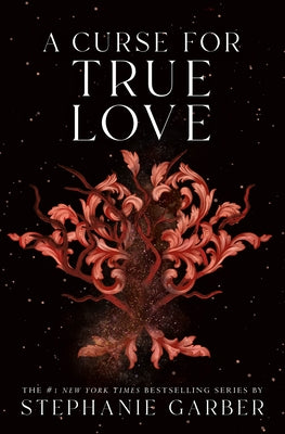 Book cover of A Curse for True Love by Garber, Stephanie