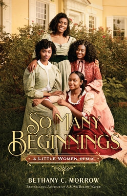 So Many Beginnings: A Little Women Remix by Bethany C. Morrow book cover