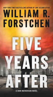 Five Years After: A John Matherson Novel by William R. Forstchen book cover