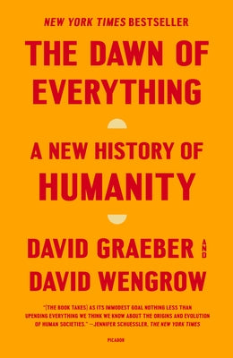 Book cover of The Dawn of Everything: A New History of Humanity by Graeber, David