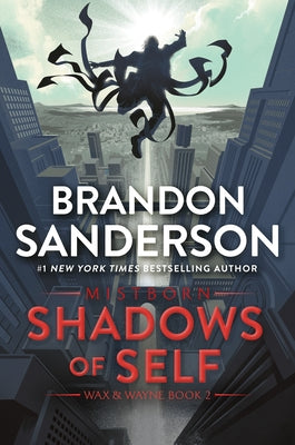 Shadows of Self: A Mistborn Novel by Sanderson, Brandon book cover