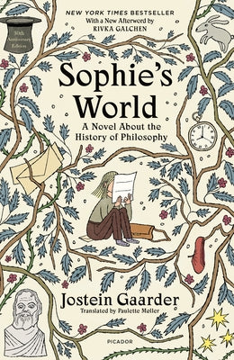 Book cover of Sophie's World: A Novel about the History of Philosophy (30th Anniversary Edition) by Gaarder, Jostein