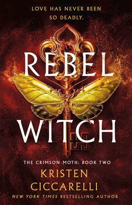 Book cover of Rebel Witch: The Crimson Moth: Book 2 by Ciccarelli, Kristen