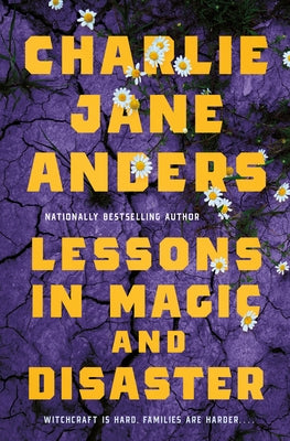 Book cover of Lessons in Magic and Disaster by Anders, Charlie Jane