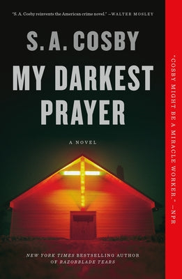 My Darkest Prayer by Cosby, S. a. book cover