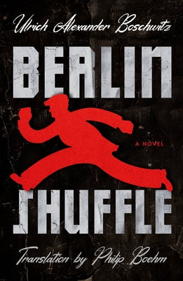 Book cover of Berlin Shuffle by Boschwitz, Ulrich Alexander