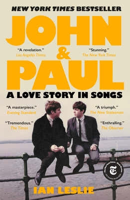 John & Paul: A Love Story in Songs by Leslie, Ian book cover