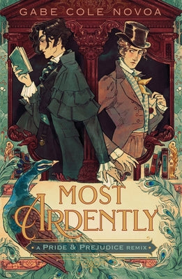 Most Ardently: A Pride & Prejudice Remix by Novoa, Gabe Cole book cover