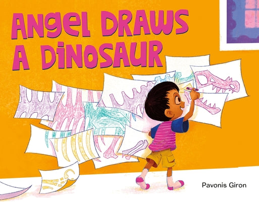 Book cover of Angel Draws a Dinosaur by Giron, Pavonis