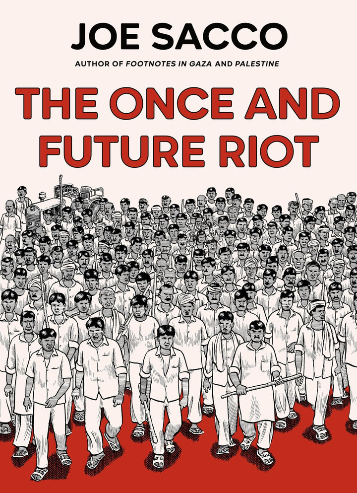 Book cover of The Once and Future Riot by Sacco, Joe